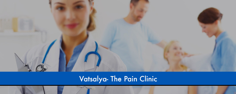 Vatsalya- The Pain Clinic 